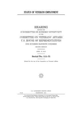 Status of veterans employment by Committee On Veterans (house), United St Congress, United States House of Representatives