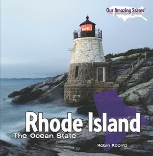 Rhode Island: The Ocean State by Robin Michal Koontz