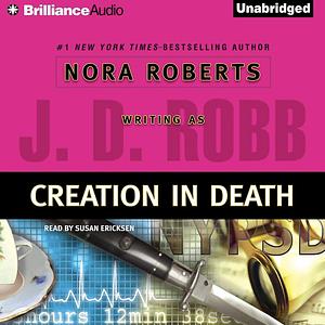 Creation in Death by J.D. Robb