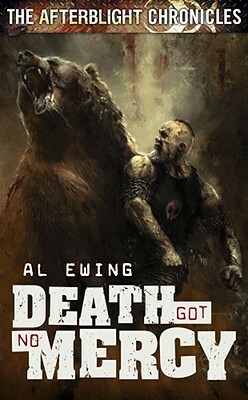 Afterblight Chronicles: Death Got No Mercy by Al Ewing