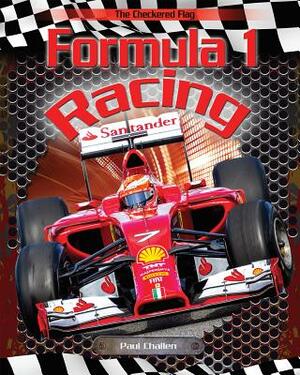 Formula 1 Racing by Paul C. Challen