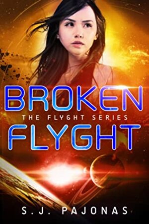 Broken Flyght by S.J. Pajonas