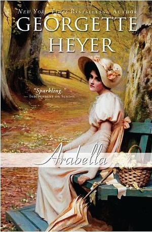 Arabella: by Georgette Heyer