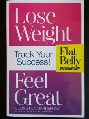 Lose Weight Feel Great Track Your Success by Ellington Darden