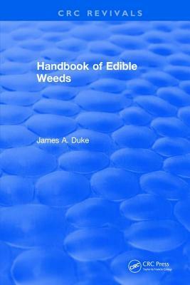 Handbook of Edible Weeds by James A. Duke