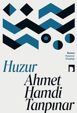 Huzur by Ahmet Hamdi Tanpınar
