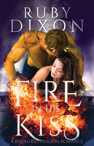 Fire in His Kiss by Ruby Dixon