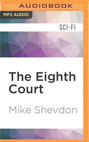 Eighth Court, The by Nigel Carrington, Mike Shevdon, Mike Shevdon