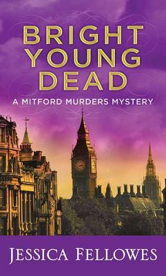 Bright Young Dead by Jessica Fellowes