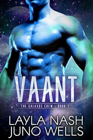 Vaant by Juno Wells, Layla Nash