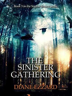 The Sinister Gathering (Sophie Brown Book 3) by Diane Ezzard