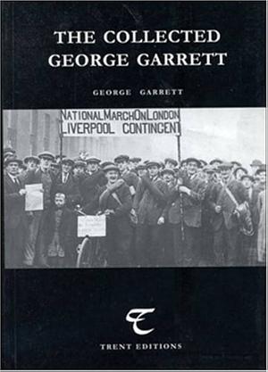 The Collected George Garrett by George Garrett