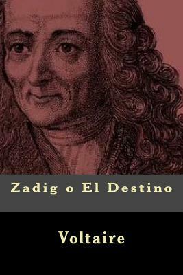 Zadig o El Destino (Spanish Edition) by Voltaire