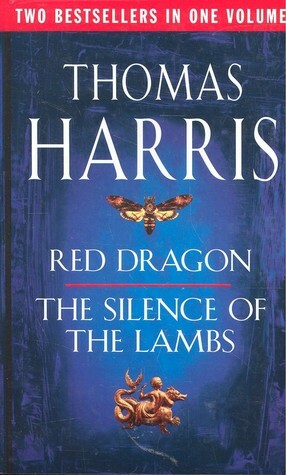 Red Dragon and The Silence of the Lambs by Thomas Harris