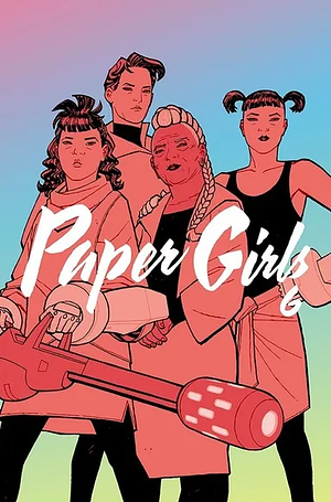 Paper Girls 6 by Brian K. Vaughan