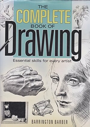 Complete Book of Drawing by Barrington Barber