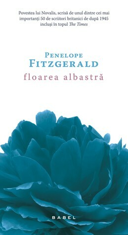 Floarea albastra by Penelope Fitzgerald, Grigore Ionescu