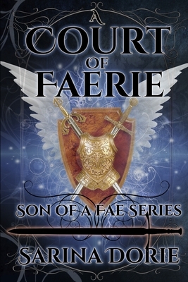 A Court of Faerie: Captain Errol of the Silver Court Royal Guard by Sarina Dorie