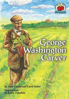 George Washington Carver by Carol Saller, Andy Carter
