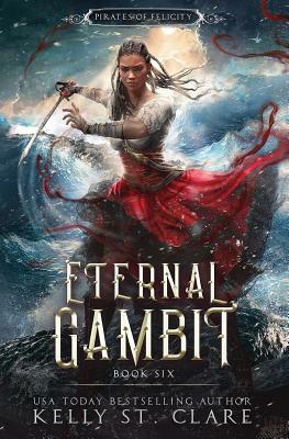 Eternal Gambit by Kelly St. Clare