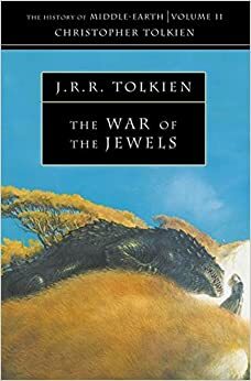 The War of the Jewels by J.R.R. Tolkien, Christopher Tolkien
