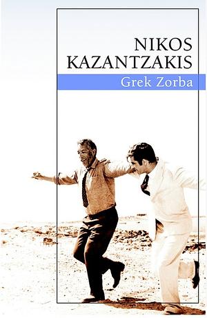 Grek Zorba by Nikos Kazantzakis