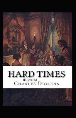 Hard Time Illustrated by Charles Dickens