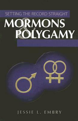 Mormons & Polygamy by Jessie L. Embry