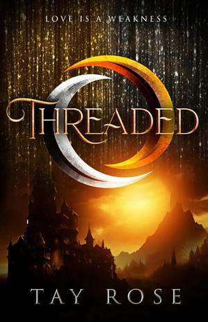 Threaded by Tay Rose