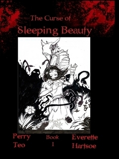 The CURSE of SLEEPING BEAUTY book 1 by Pearry Teo, Everette Hartsoe
