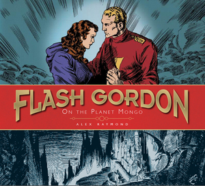 Flash Gordon: On the Planet Mongo: The Complete Flash Gordon Library 1934-37 by Alex Raymond