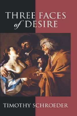 Three Faces of Desire by Timothy Schroeder, David J. Chalmers