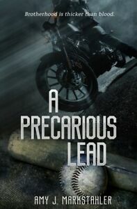 A Precarious Lead by Amy J. Markstahler