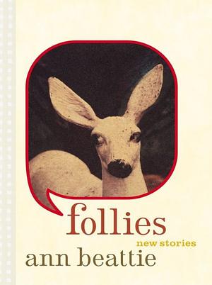 Follies by Ann Beattie