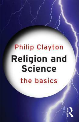 Religion and Science by Philip Clayton