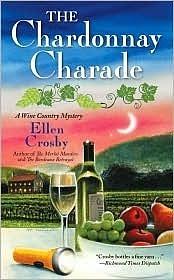 The Chardonnay Charade by Ellen Crosby