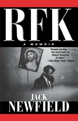 Rfk: A Memoir by Jack Newfield