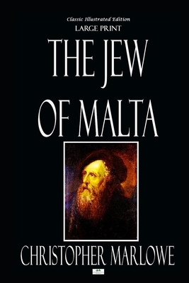 The Jew of Malta (Classic Illustrated Edition) by Christopher Marlowe