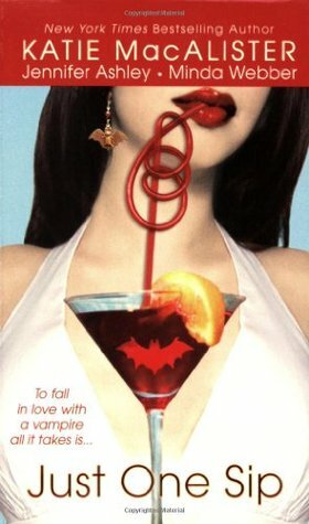 Just One Sip by Minda Webber, Jennifer Ashley, Katie MacAlister