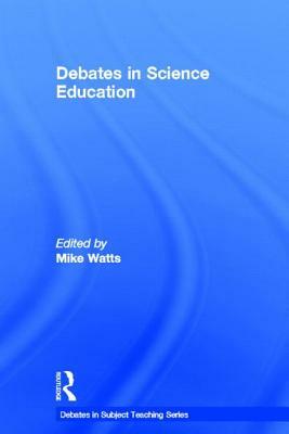 Debates in Science Education by 