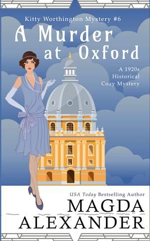 A Murder at Oxford by Magda Alexander, Magda Alexander