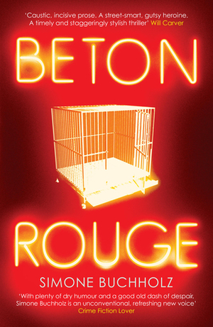 Beton Rouge by Rachel Ward, Simone Buchholz