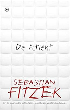 De patiënt by Sebastian Fitzek