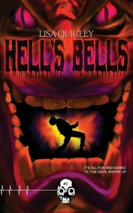 Hell's Bells by Lisa Quigley