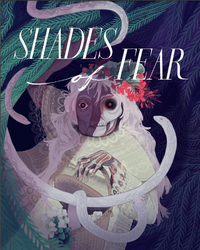 Shades of Fear by Shannon Wright, Jade Zhang, Desolina Fletcher, Grendel Menz, Mar Julia, Allison O'Toole, Ashanti Fortson, Olivia Stephens, Tess Eneli Reid, Molly Mendoza, Amber Huff, Joy San