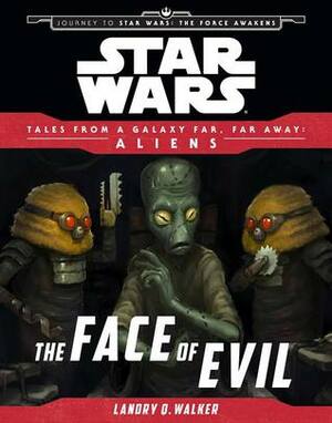 Aliens: The Face of Evil by Landry Q. Walker