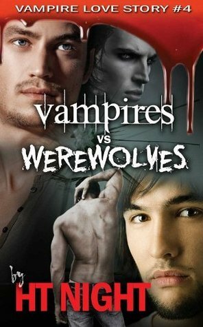 Vampires vs. Werewolves by H.T. Night