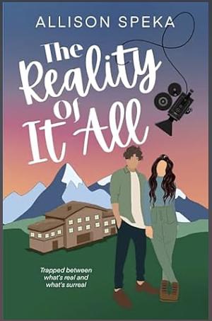 The Reality Of It All by Allison Speka