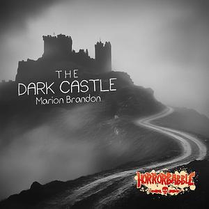 The Dark Castle by Marion Brandon