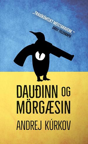Dauðinn og mörgæsin by Andrey Kurkov